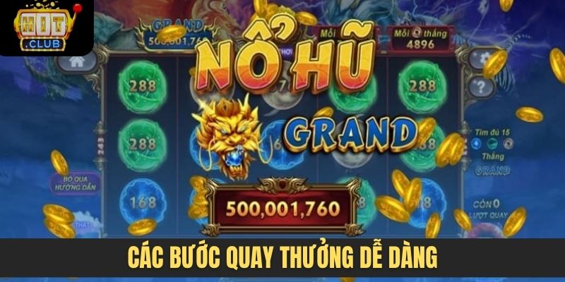 Các bước quay thưởng dễ dàng