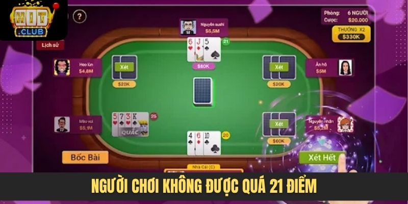Người chơi không được quá 21 điểm